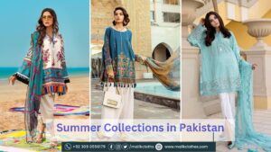 Read more about the article Summer Collections in Pakistan